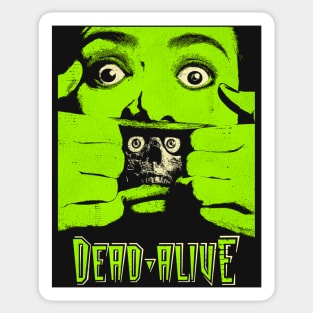 Dead Alive Sticker